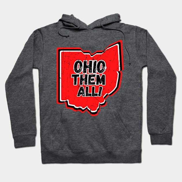 Ohio Them All Hoodie by Official Friends Fanatic